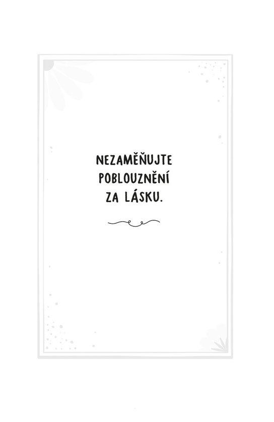 Všechno je láska: myšlenky pro vaše srdce a duši