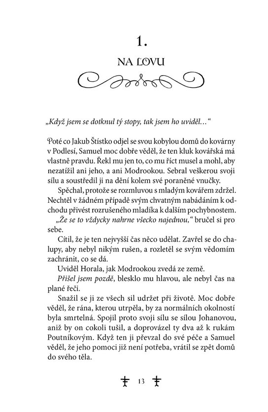 Bezejmenná: Jediný