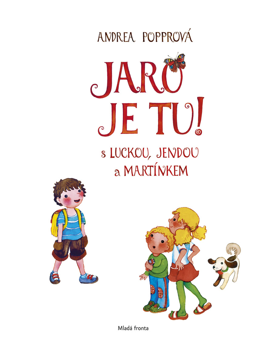 Jaro je tu s Luckou, Jendou a Martínkem