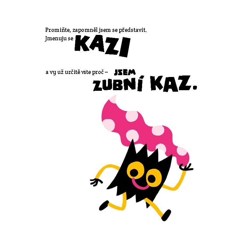 Jak si Kazi hledal domeček