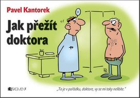Jak přežít doktora - P. Kantorek