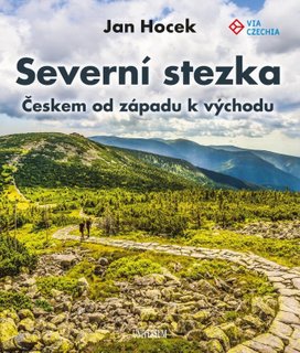Severní stezka Českem od západu k východu
