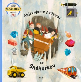 Objevujeme podzemí se Sněhurkou