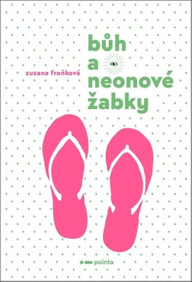 Bůh a neonové žabky