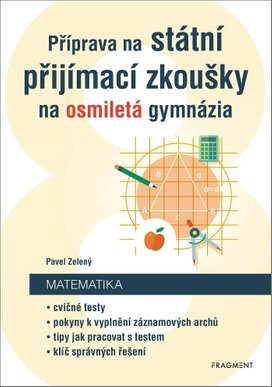 Příprava na státní přijímací zkoušky na osmiletá gymnázia - Matematika 