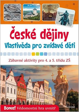 České dějiny - Vlastivěda pro zvídavé děti