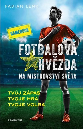 Fotbalová hvězda na mistrovství světa – gamebook 