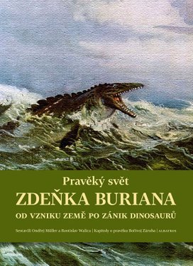 Pravěký svět Zdeňka Buriana - Kniha 1