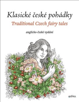 Klasické české pohádky: anglicko-české vydání