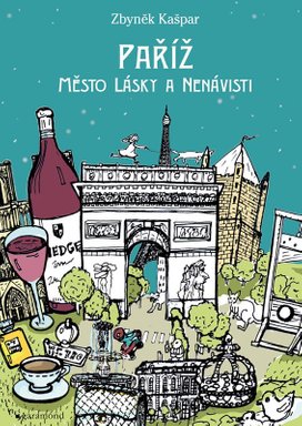 Paříž, město lásky a nenávisti