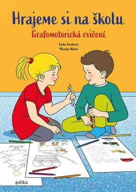 Hrajeme si na školu: Grafomotorická cvičení