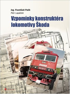 Vzpomínky konstruktéra lokomotiv Škoda