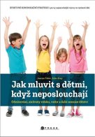 Jak mluvit s dětmi, když neposlouchají