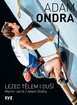 Adam Ondra: lezec tělem i duší