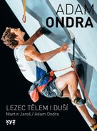 Adam Ondra: lezec tělem i duší