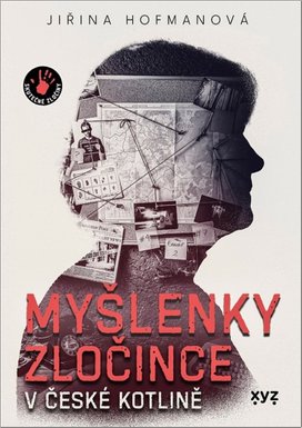 Myšlenky zločince v české kotlině							

