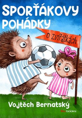 Sporťákovy pohádky o zvířátkách