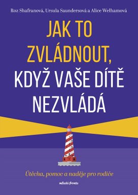 Jak to zvládnout, když vaše dítě nezvládá 