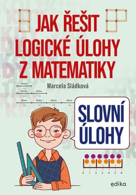 Slovní úlohy - Jak řešit logické úlohy z matematiky