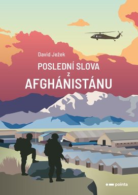 Poslední slova z Afghánistánu