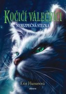 Kočičí válečníci (5) - Nebezpečná stezka
