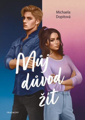 Můj důvod žít 