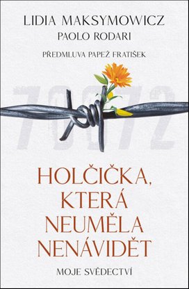Holčička, která neuměla nenávidět