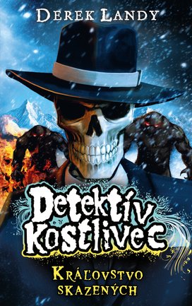 Detektív Kostlivec - Kráľovstvo skazených