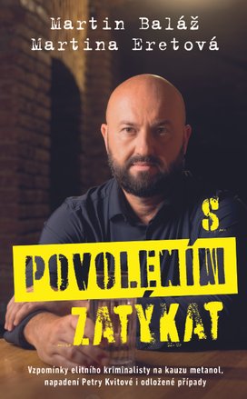 S povolením zatýkat