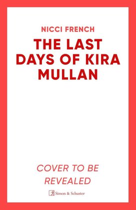 The Last Days of Kira Mullan