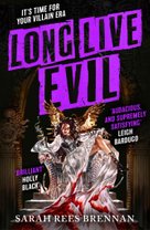 Long Live Evil