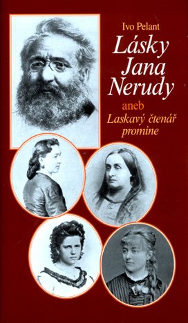 Lásky Jana Nerudy aneb Laskavý čtenář promine