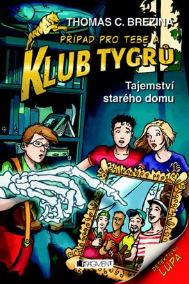 Klub Tygrů - Tajemství starého domu