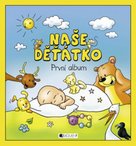 Naše děťátko – První album (měkká vazba)