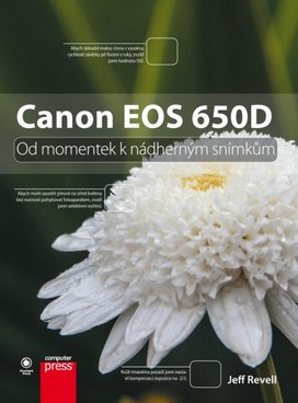 Canon EOS 650D: Od momentek k nádherným snímkům
