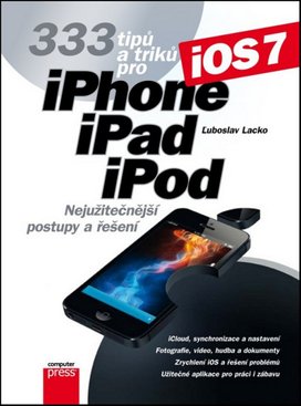 333 tipů a triků pro iPhone, iPad, iPod