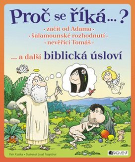 Proč se říká ... ? Začít od Adama ... a další biblická úsloví