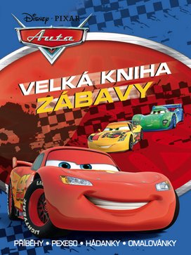 Auta - Velká kniha zábavy - Příběhy, pexeso, hádanky, omalovánky