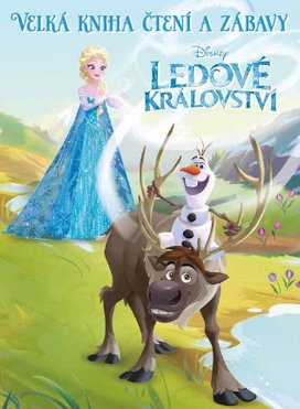 Ledové království - Velká kniha čtení a zábavy