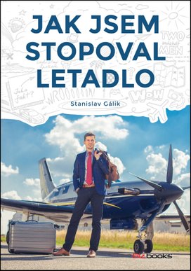 Jak jsem stopoval letadlo
