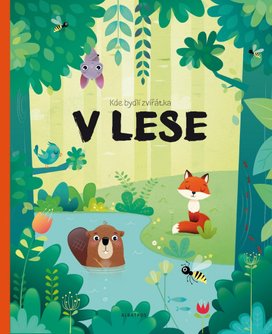 Kde bydlí zvířátka v lese