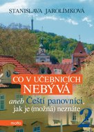 Co v učebnicích nebývá aneb Čeští panovníci, jak je (možná) neznáte 2