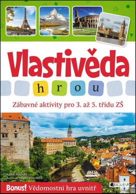 Vlastivěda hrou - Zábavné aktivity pro 3. až 5. třídu ZŠ