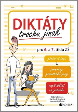 Diktáty trochu jinak pro 6. a 7. třídu ZŠ