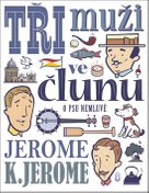 Tři muži ve člunu (o psu nemluvě)