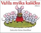Vařila myška kašičku