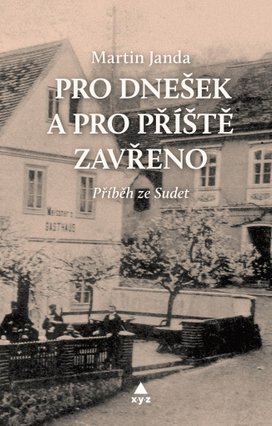 Pro dnešek a pro příště zavřeno