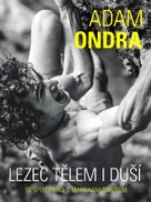 Adam Ondra: lezec tělem i duší