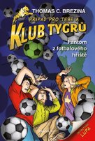 Klub Tygrů - Fantom z fotbalového hřiště