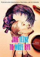 Jak těžké to může být?